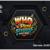 Wh0 Plays Sessions